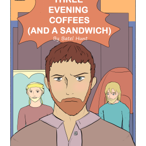 Three Evening Coffees and A Sandwich - A Short Digital Comic Book